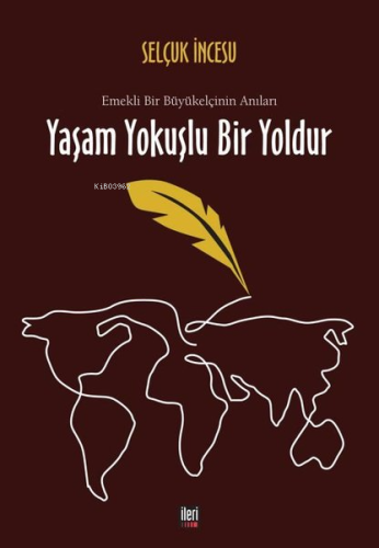 Yaşam Yokuşlu Bir Yoldur | Selçuk İncesu | İleri Yayınları