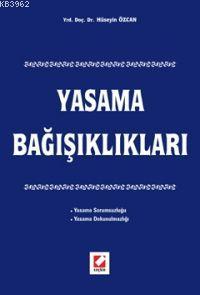 Yasama Bağışıklıkları | Hüseyin Özcan | Seçkin Yayıncılık