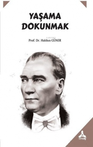 Yaşama Dokunmak | Haldun Güner | Sonçağ Yayınları