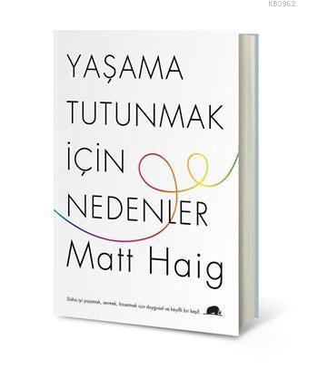 Yaşama Tutunmak İçin Nedenler | Matt Haig | Kolektif Kitap