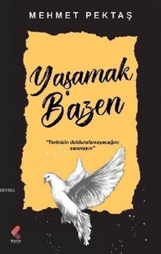 Yaşamak Bazen | Mehmet Pektaş | Klaros Yayınları