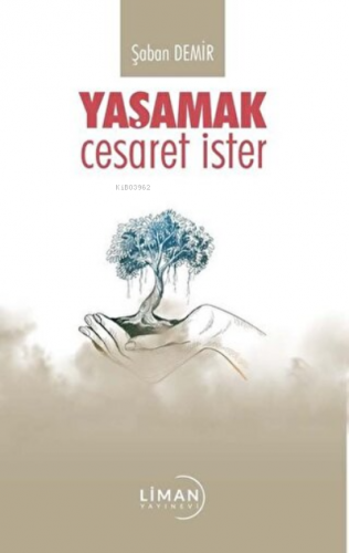 Yaşamak Cesaret İster | Şaban Demir | Liman Yayınevi