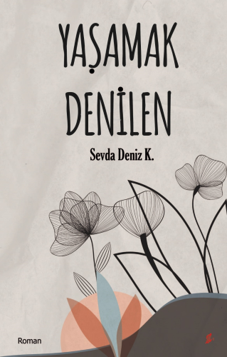 Yaşamak Denilen | Sevda Deniz K. | Okur Kitaplığı Yayınları