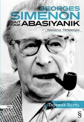 Yaşamak Hırsı; Ustaların Türkçesiyle | Georges Simenon | Everest Yayın