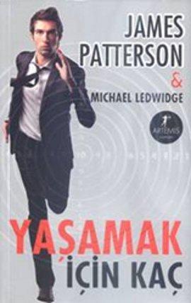 Yaşamak İçin Kaç | James Patterson | Artemis Yayınları