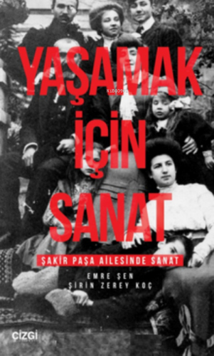 Yaşamak İçin Sanat | Emre Şen | Çizgi Kitabevi