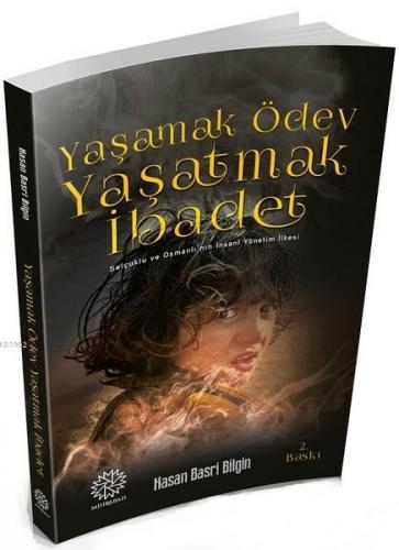 Yaşamak Ödev Yaşatmak İbadet | Hasan Basri Bilgin | Mihrabat Yayınları