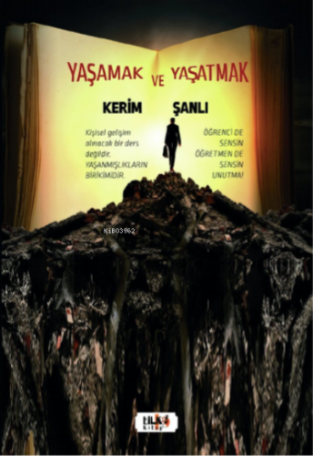 Yaşamak ve Yaşatmak | Kerim Şanlı | Tilki Kitap