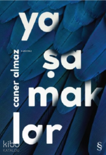 Yaşamaklar | Caner Almaz | Everest Yayınları