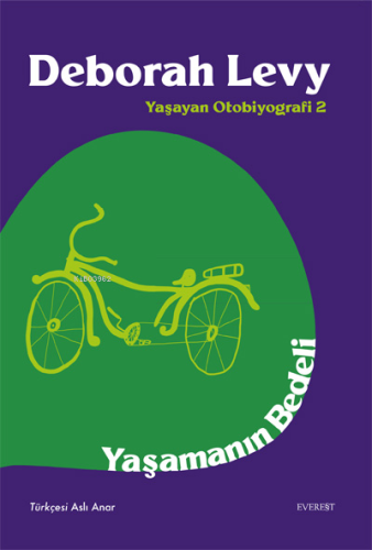 Yaşamanın Bedeli;Yaşayan Otobiyografi 2 | Deborah Levy | Everest Yayın