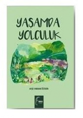 Yaşamda Yolculuk | Ayşe Yarman Öztekin | Toroslu Kitaplığı