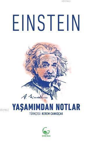 Yaşamımdan Notlar | Albert Einstein | Ginko Kitap