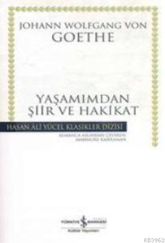 Yaşamımdan Şiir ve Hakikat (Ciltli) | Johann Wolfgang Von Goethe | Tür