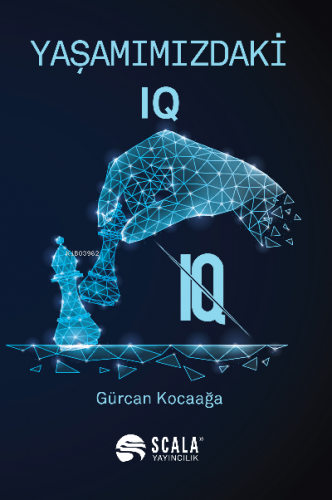 Yaşamımızdaki IQ | Gürcan Kocaağa | Scala Yayıncılık