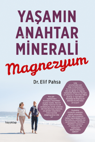 Yaşamın Anahtar Minerali Magnezyum | Elif Pahsa | Hayy Kitap