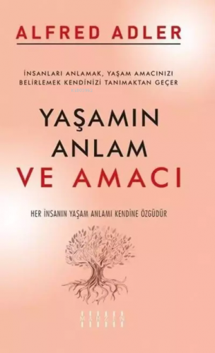 Yaşamın Anlamı ve Amacı | Alfred Adler | Mahzen Yayıncılık