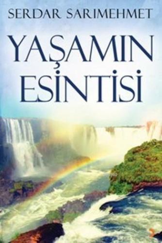 Yaşamın Esintisi | Serdar Sarımehmet | Cinius Yayınları