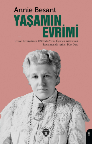 Yaşamın Evrimi | Annie Besant | Dorlion Yayınevi