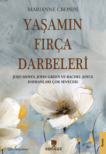 Yaşamın Fırça Darbeleri | Marianne Cronin | Sonsuz Kitap