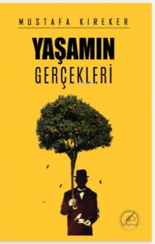 Yaşamin Gerçekleri | Mustafa Kireker | Yazşader Yayıncılık