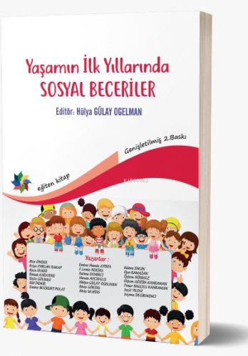 Yaşamın İlk Yıllarında Sosyal Beceriler | Hülya Gülay Ogelman | Eğiten