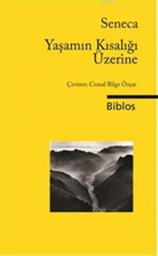 Yaşamın Kısalığı Üzerine | Seneca | Biblos Yayınevi