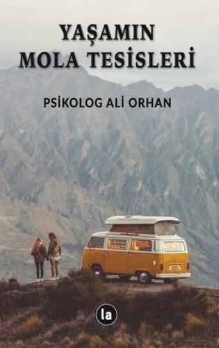 Yaşamın Mola Tesisleri | Ali Orhan | Lal Kitap