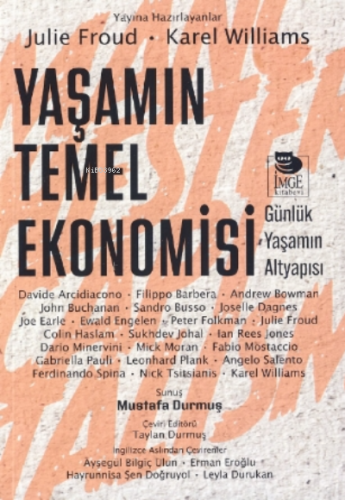 Yaşamın Temel Ekonomisi;Günlük Yaşamın Altyapısı | Julie Froud | İmge 