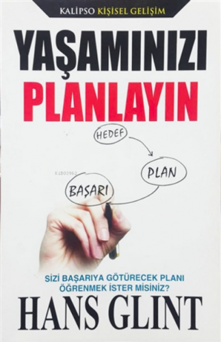 Yaşamınızı Planlayın | Hans Glint | Kalipso Yayınları