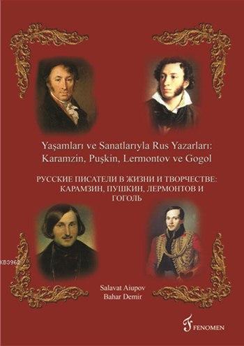 Yaşamları ve Sanatları ile Rus Yazarlar | Bahar Demir | Fenomen Yayınc