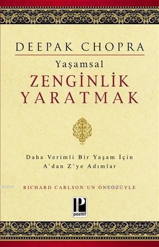 Yaşamsal Zenginlik Yaratmak; Daha Verimli Bir Yaşam İçin A'dan Z'ye Ad