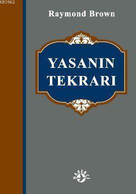 Yasanın Tekrarı | Raymond Brow | Haberci Basın Yayın