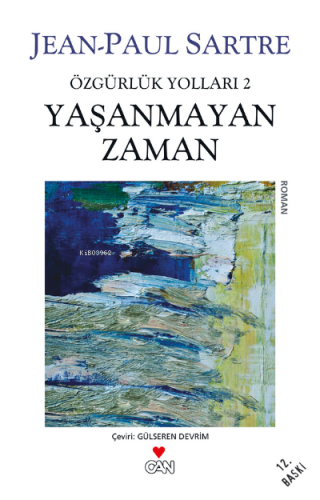 Yaşanmayan Zaman; Özgürlük Yolları 2 | Jean-Paul Charles Aymard Sartre