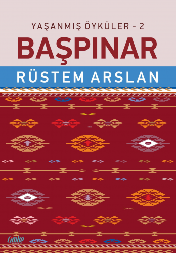 Yaşanmış Öyküler -2 Başpınar | Rüstem Arslan | Çimke Yayınları