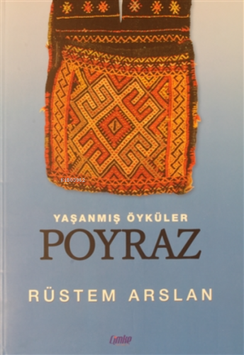 Yaşanmış Öyküler Poyraz | Rüstem Arslan | Çimke Yayınları