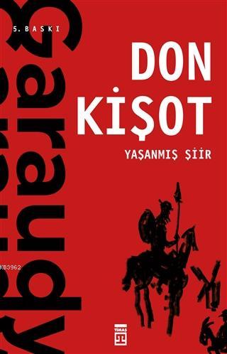 Yaşanmış Şiir: Don Kişot | Roger Garaudy | Timaş Yayınları