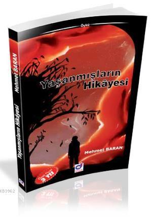 Yaşanmışların Hikayesi | Mehmet Baran | Dua Yayıncılık