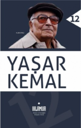 Yaşar Kemal | Hakan Sarı | Ihlamur Kitap