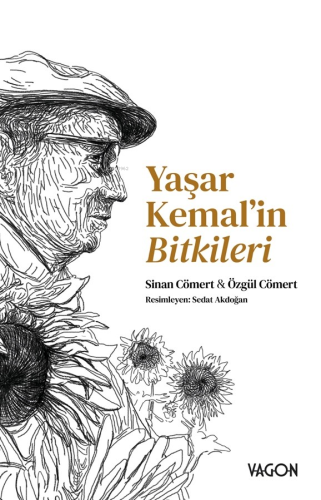 Yaşar Kemal'in Bitkileri | Sinan Cömert | Vagon Yayınları