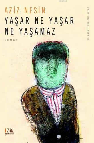 Yaşar Ne Yaşar Ne Yaşamaz | Aziz Nesin | Nesin Yayınevi