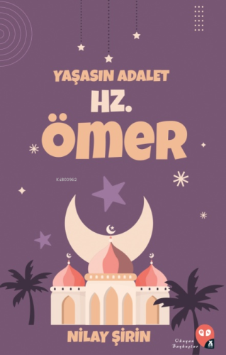 Yaşasın Adalet Hz. Ömer | Nilay Şirin | X10 Kitap