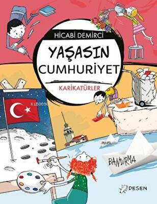 Yaşasın Cumhuriyet | Hicabi Demirci | Desen Yayınları