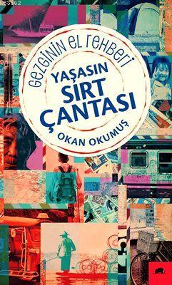 Yaşasın Sırt Çantası : Gezginin El Rehberi | Okan Okumuş | Kolektif Ki