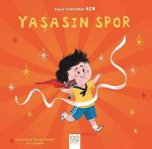 Yaşasın Spor - Süper Kahraman Ben | Francesca Sardou | 1001 Çiçek Kita