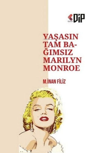 Yaşasın Tam Bağımsız Marilyn Monroe | M. İnan Filiz | Klaros Yayınları