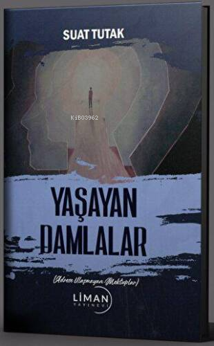 Yaşayan Damlalar | Suat Tutak | Liman Yayınevi