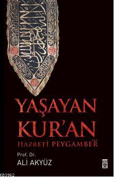 Yaşayan Kuran | Ali Akyüz | Timaş Yayınları