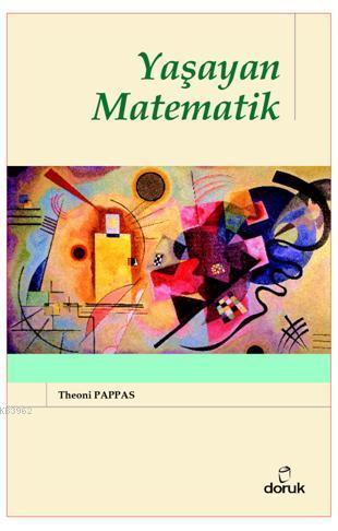 Yaşayan Matematik | Theoni Pappas | Doruk Yayıncılık