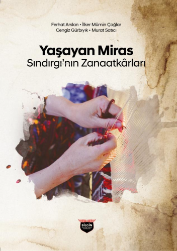 Yaşayan Miras;Sındırgı'nın Zanaatkârları | Ferhat Arslan | Bilgin Kült