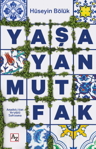 Yaşayan Mutfak | Hüseyin Bölük | Az Kitap